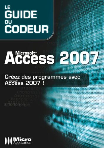 Jean-Philippe Ambrosino Microsoft Access 2007 : Créez Des Programmes Avec Access 2007