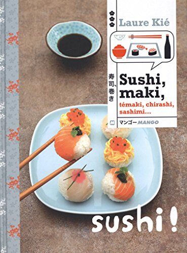 Laure Kié Sushi, Maki, Témaki, Chirashi, Sashimi...