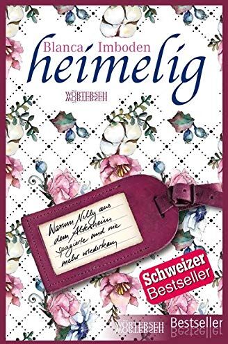 Blanca Imboden Heimelig: Wie Nelly Aus Dem Altersheim Spazierte Und Nie Mehr Wiederkam