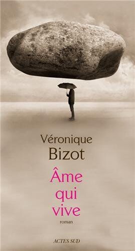 Véronique Bizot Ame Qui Vive