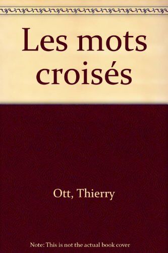 Thierry Ott Les Mots Croisés