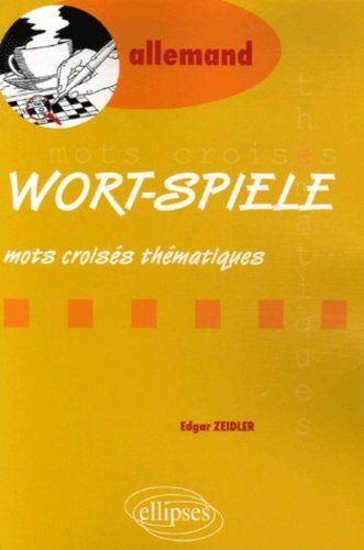 Edgar Zeidler Wort-Spiele : Mots Croisés Thématiques