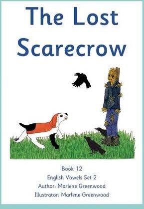 Marlene Greenwood The Lost Scarecrow (English Vowels Set 2)