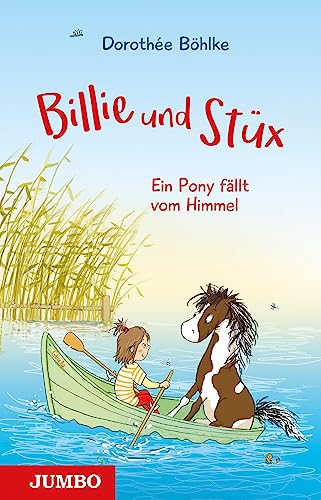Dorothée Böhlke Billie & Stüx. Ein Pony Fällt Vom Himmel: Ferien In Bienenkoog/ein Pony Fällt Vom Himmel