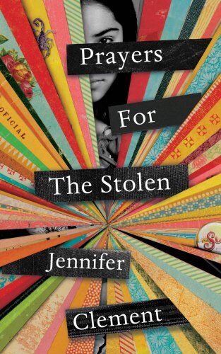 Jennifer Clement Prayers For The Stolen