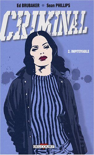 Ed Brubaker Criminal, Tome 2 : Impitoyable