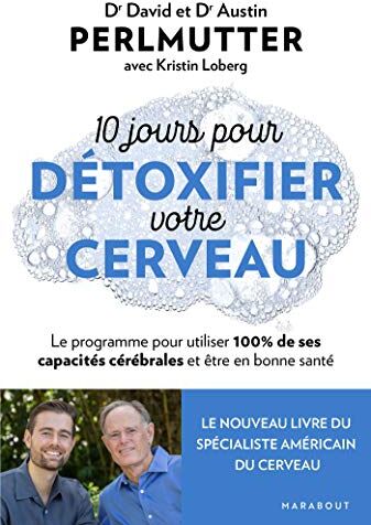 10 Jours Pour Détoxifier Votre Cerveau (Santé - Développement Personnel)