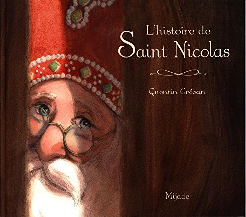 Quentin Gréban L'Histoire De Saint Nicolas