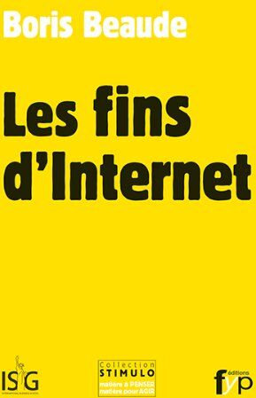 Boris Beaude Les Fins D'Internet