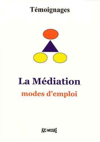 Stephen Bensimon La Mediation. Modes D'Emploi