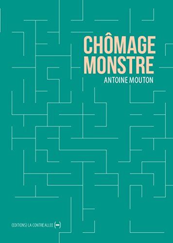 Antoine Mouton Chômage Monstre