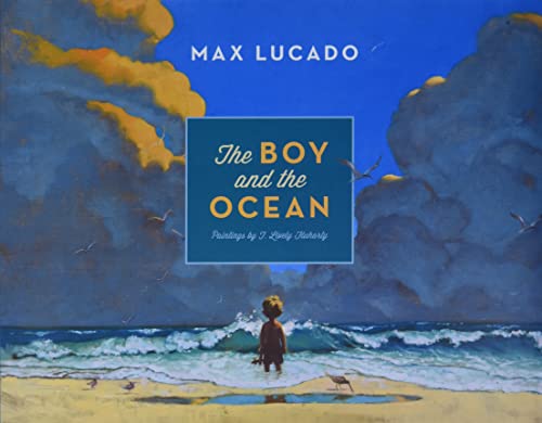 Max Lucado The Boy And The Ocean