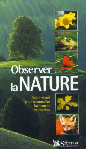 François Moutou Observer La Nature : Guide Visuel Pour Reconnaître Facilement Les Espèces (Hors Collection)