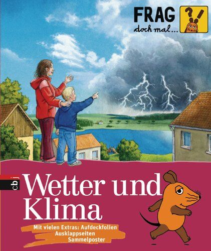 Sylvia Englert Frag Doch Mal Die ... Maus! - Wetter Und Klima: Mit Vielen Extras: Auedeckfolien, Ausklappseiten, Sammelposter