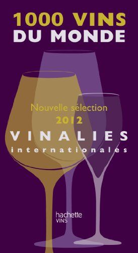 Union des oenologues de France 1000 Vins Du Monde 2012 : Vinalies Internationales