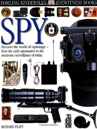 Richard Platt Spy (Dk Eyewitness Books)