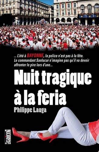 Lauga Philippe Nuit Tragique A La Feria