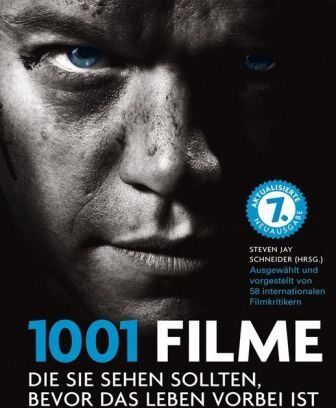 Schneider, Steven J. 1001 Filme, Die Sie Sehen Sollten, Bevor Das Leben Vorbei Ist. Die en Filme Aller Zeiten, Ausgewählt Und Vorgestellt Von Führenden Filmkritikern.