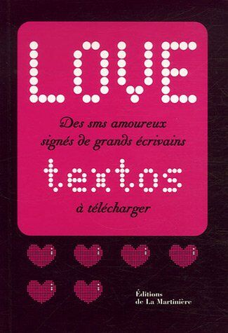 Anne Bragance Love Textos / Love Logos : Des Sms Amoureux Signés De Grands Écrivains, Des Logos Amoureux Dessinés Par De Grands Créateurs