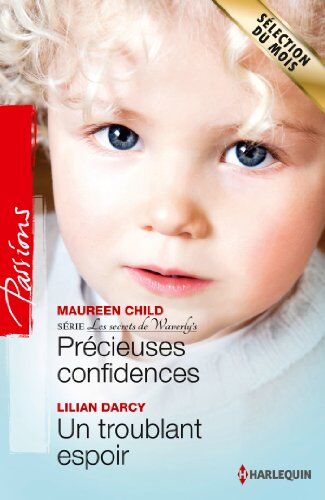 Maureen Child Précieuses Confidences ; Un Troublant Espoir