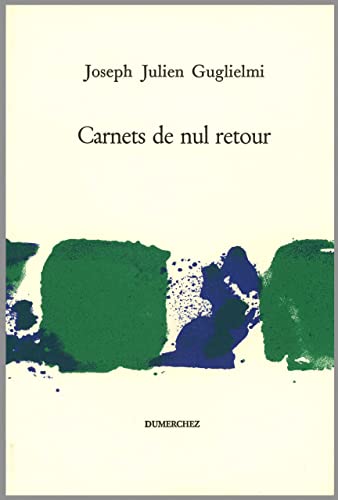 Joseph-Julien Guglielmi Carnets De Nul Retour