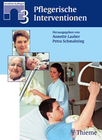 Annette Lauber Verstehen & Pflegen, Bd.3, Pflegerische Interventionen