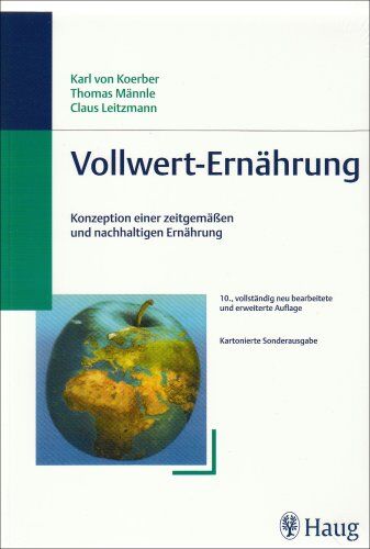Koerber, Karl von Vollwert-Ernährung (Kart. Sonderausgabe): Konzeption Einer Zeitgemäßen Und Nachhaltigen Ernährung