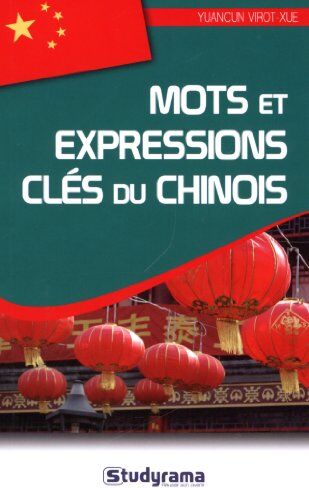 Yuancun Virot-Xue Mots Et Expressions-Clés - Le Chinois