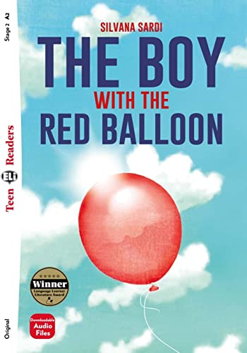 Silvana Sardi The Boy With The Red Ballon: Lektüre + Downloadable Audio Files (Teen Eli Readers)