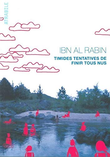 Ibn al Rabin Timides Tentatives De Finir Tous Nus