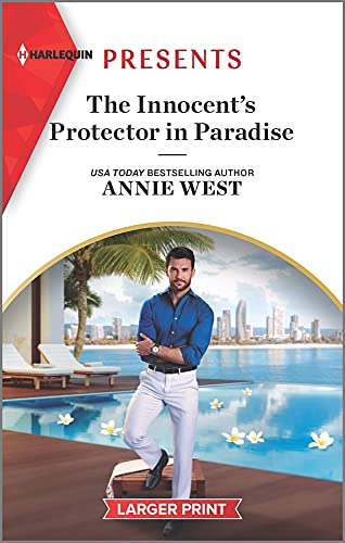 Annie West The Innocent'S Protector In Paradise: An Uplifting International Romance (Harlequin Presents, 3967)