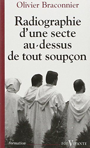 O Braconnier Radiographie D'Une Secte Au-Dessus De Tout Soupçon (Foi Vivante)