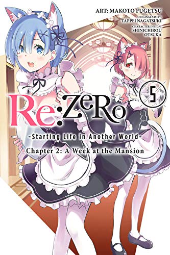 Tappei Nagatsuki Re:Zero Starting Life In Another World, Chapter 2: A Week In The Mansion Vol. 5