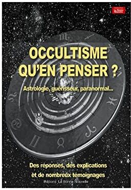 Thierry Fourchaud Occultisme, Qu´en Penser ? Astrologie, Guérisseurs, Paranormal...