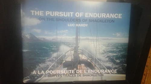 The Pursuit Of Endurance - On The Shoulders Of Shackleton By Luc Hardy (2015-08-02)