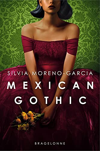 Silvia Moreno-Garcia Mexican Gothic