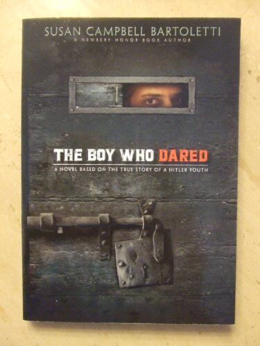 Bartoletti, Susan Campbell The Boy Who Dared