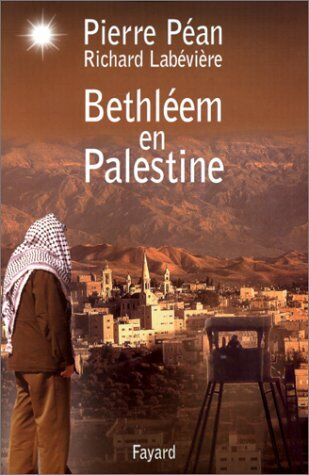 Pierre Péan Bethléem En Palestine