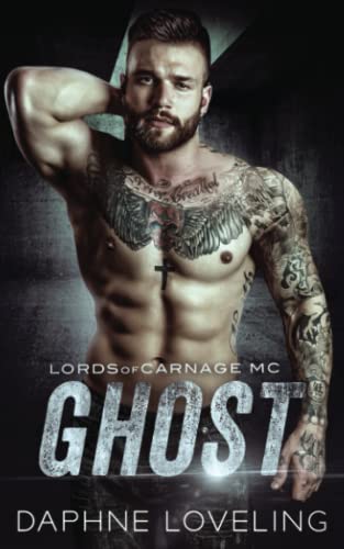 Daphne Loveling Ghost (Lords Of Carnage Mc 1) (Lords Of Carnage Mc (Deutsch), Band 1)