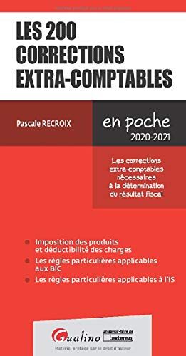 Pascale Recroix Les 200 Corrections Extra-Comptables (Ir, Is Et Bic): Permet Le Calcul Du Résultat Fiscal (2020)