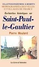 Pierre Moulard Recherches Historiques Sur Saint-Paul-Le-Gaultier