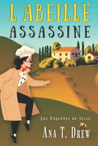 Drew, Ana T. L'Abeille Assassine: Un Cosy Mystery Rebondissant Et Drôle