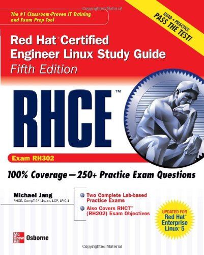 Michael Jang Rhce Red Hat Certified Engineer: Linux Study Guide Exam Rh302 (Certification Press Study Guides)