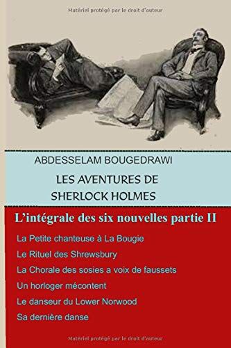 Abdesselam BOUGEDRAWI Les Aventures De Sherlock Holmes: L?intégrale Des Six Nouvelles Partie Ii