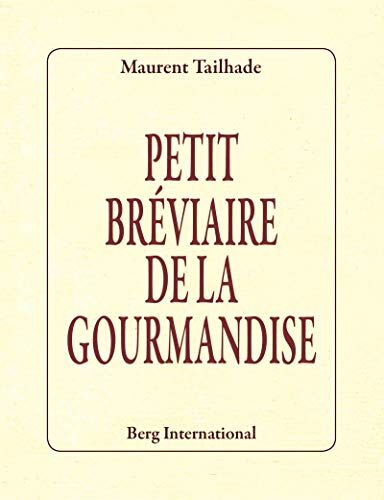 Petit Bréviaire De La Gourmandise (La Petite Collection)