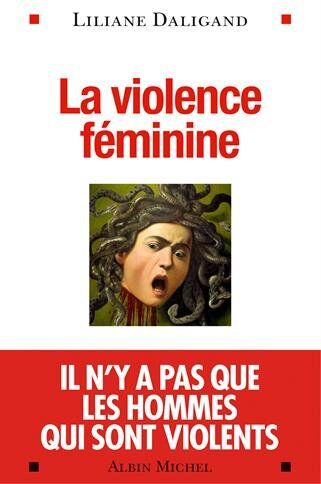 Liliane Daligand La Violence Féminine