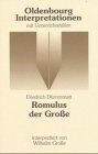 Wilhelm Große Oldenbourg Interpretationen, Bd.47, Romulus Der Große