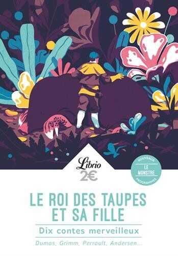 Alexandre Dumas Le Roi Des Taupes Et Sa Fille : Dix Contes Merveilleux