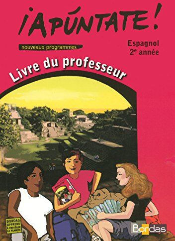 Anne Chauvigné Díaz Espagnol 5e Apuntate ! : Livre Du Professeur