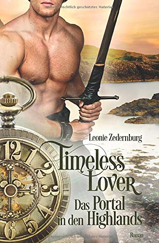 Leonie Zedernburg Timeless Lover: Das Portal In Den Highlands